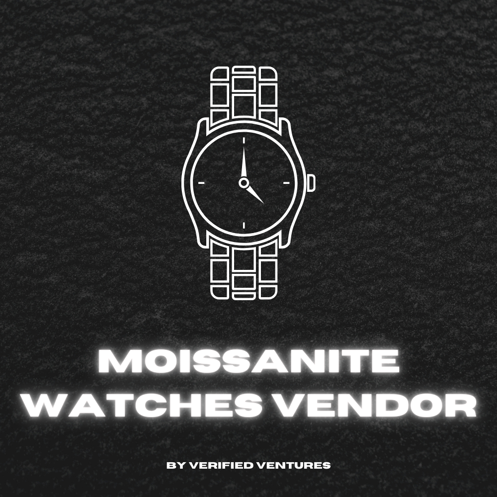 MOISSANITE WATCHES VENDOR - Verified Ventures