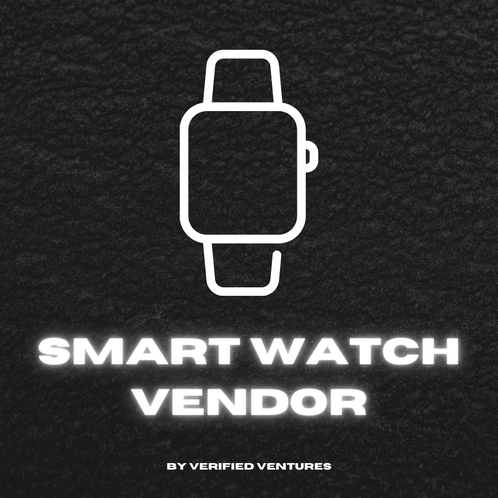 SMART WATCHES VENDOR - Verified Ventures